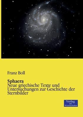 Sphaera: Neue griechische Texte und Untersuchungen zur Geschichte der Sternbilder - Franz Boll - cover