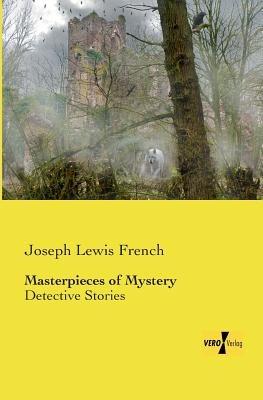 Masterpieces of Mystery: Detective Stories - Joseph Lewis French - cover