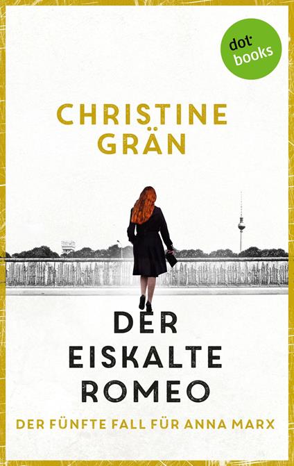 Der eiskalte Romeo - Der fünfte Fall für Anna Marx