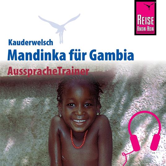 Reise Know-How Kauderwelsch AusspracheTrainer Mandinka für Gambia