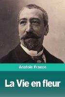 La Vie en fleur - Anatole France - cover