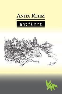 Entführt - Tatsachenroman - Anita Rehm - cover
