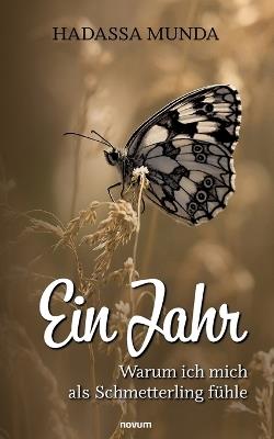 Ein Jahr: Warum ich mich als Schmetterling fühle - Hadassa Munda - cover