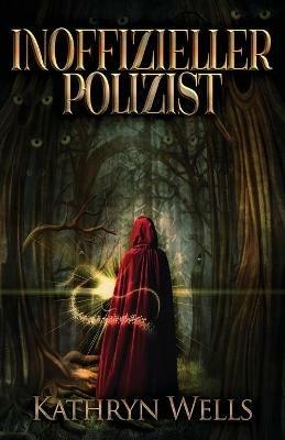 Inoffizieller Polizist - Kathryn Wells - cover