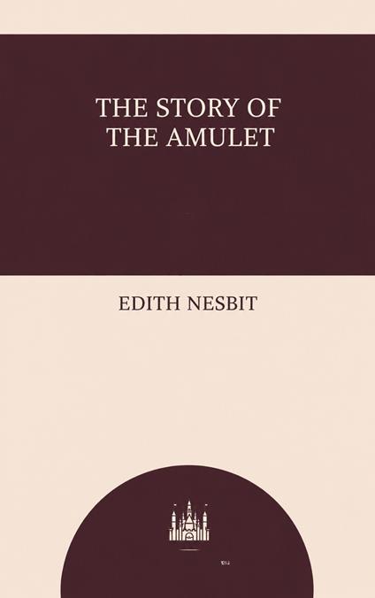 The Story of the Amulet