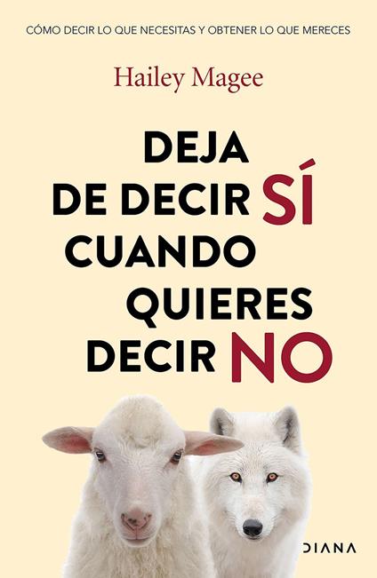 Deja de decir sí cuando quieres decir no