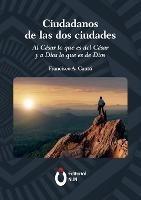Ciudadanos de las dos ciudades - Francisco Alberto Cantu Quintanilla - cover