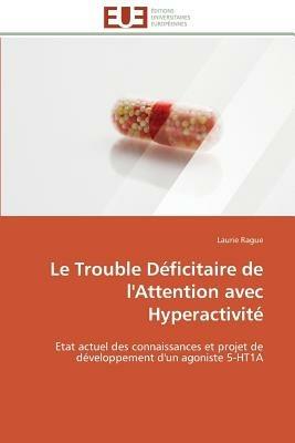 Le Trouble D ficitaire de l'Attention Avec Hyperactivit  - Rague-L - cover