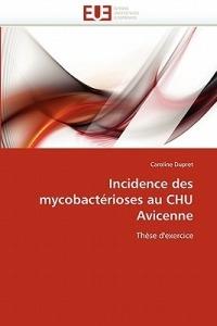 Incidence Des Mycobact rioses Au Chu Avicenne - Dupret-C - cover