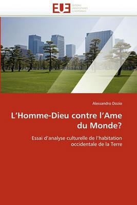 L Homme-Dieu Contre L AME Du Monde? - Dozio-A - cover
