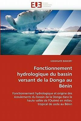 Fonctionnement Hydrologique Du Bassin Versant de la Donga Au B nin - Bamory-K - cover