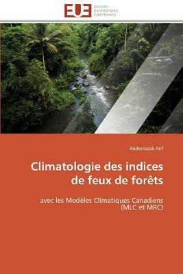 Climatologie Des Indices de Feux de For ts - Arif-A - cover