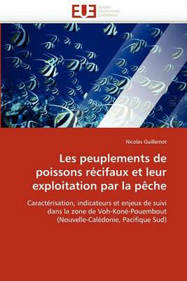 Les Peuplements de Poissons R cifaux Et Leur Exploitation Par La P che - Guillemot-N - cover