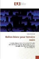 Ballon blanc pour terrains noirs - Cerbelaud-F - cover