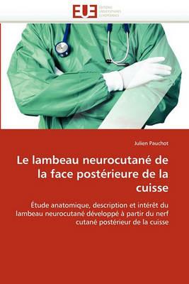 Le Lambeau Neurocutan  de la Face Post rieure de la Cuisse - Pauchot-J - cover