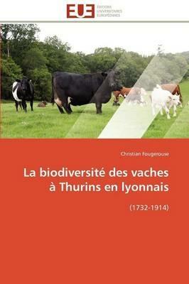 La Biodiversit  Des Vaches   Thurins En Lyonnais - Fougerouse-C - cover
