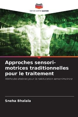 Approches sensori-motrices traditionnelles pour le traitement - Sneha Bhalala - cover