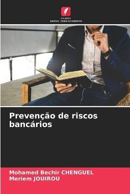 Prevencao de riscos bancarios - Mohamed Bechir Chenguel - cover