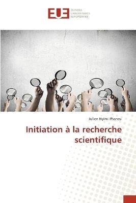 Initiation à la recherche scientifique - Julien Nyimi Phanzu - cover