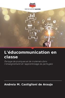L'?ducommunication en classe - Andreia M Castiglioni de Araujo - cover