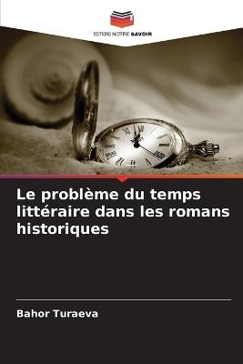 Le probl?me du temps litt?raire dans les romans historiques - Bahor Turaeva - cover