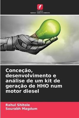 Conce??o, desenvolvimento e an?lise de um kit de gera??o de HHO num motor diesel - Rahul Shitole,Sourabh Magdum - cover