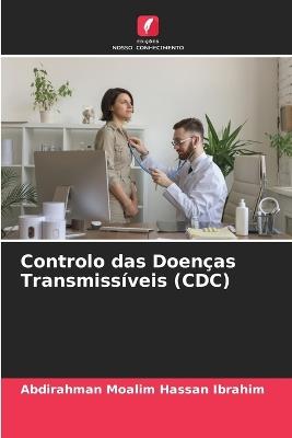 Controlo das Doen?as Transmiss?veis (CDC) - Abdirahman Moalim Hassan Ibrahim - cover