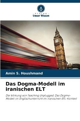 Das Dogma-Modell im iranischen ELT - Amin S Houshmand - cover