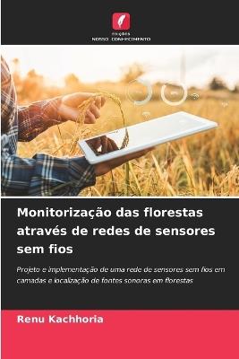 Monitoriza??o das florestas atrav?s de redes de sensores sem fios - Renu Kachhoria - cover