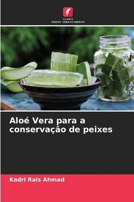 Alo? Vera para a conserva??o de peixes - Kadri Rais Ahmad - cover