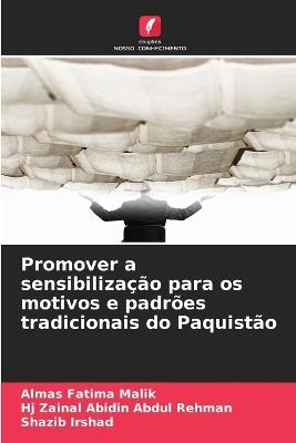 Promover a sensibiliza??o para os motivos e padr?es tradicionais do Paquist?o - Almas Fatima Malik,Hj Zainal Abidin Abdul Rehman,Shazib Irshad - cover