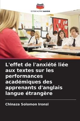 L'effet de l'anxi?t? li?e aux textes sur les performances acad?miques des apprenants d'anglais langue ?trang?re - Chinaza Solomon Ironsi - cover