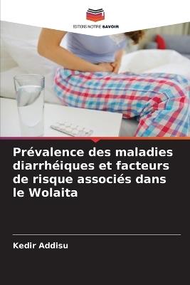 Pr?valence des maladies diarrh?iques et facteurs de risque associ?s dans le Wolaita - Kedir Addisu - cover