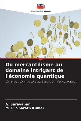 Du mercantilisme au domaine intrigant de l'?conomie quantique - A Saravanan,M P Sharath Kumar - cover