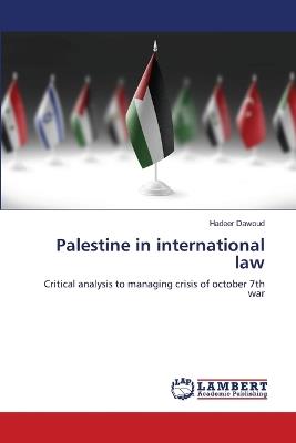 Palestine in international law - Hadeer Dawoud - cover