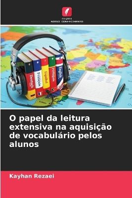 O papel da leitura extensiva na aquisição de vocabulário pelos alunos - Kayhan Rezaei - cover