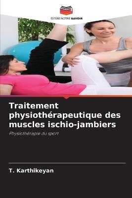 Traitement physiothérapeutique des muscles ischio-jambiers - T Karthikeyan - cover