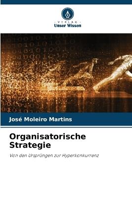 Organisatorische Strategie - José Moleiro Martins - cover