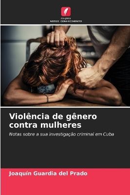 Violência de gênero contra mulheres - Joaquín Guardia del Prado - cover