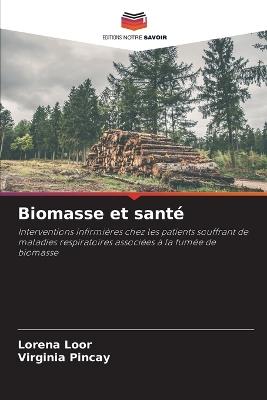 Biomasse et santé - Lorena Loor,Virginia Pincay - cover
