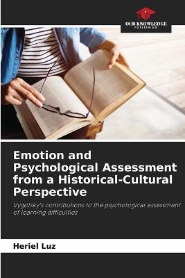 Emotion and Psychological Assessment from a Historical-Cultural Perspective - Heriel Luz - cover