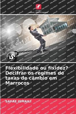 Flexibilidade ou fixidez? Decifrar os regimes de taxas de câmbio em Marrocos - Safae Ismaili - cover