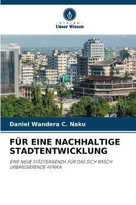Für Eine Nachhaltige Stadtentwicklung - Daniel Wandera C Naku - cover