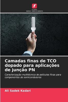 Camadas finas de TCO dopado para aplicações de junção PN - Ali Sadek Kadari - cover