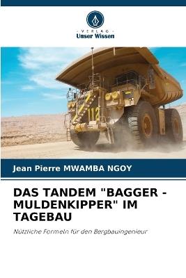 Das Tandem "Bagger - Muldenkipper" Im Tagebau - Jean Pierre Mwamba Ngoy - cover