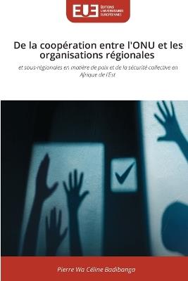 De la coopération entre l'ONU et les organisations régionales - Pierre Wa Céline Badibanga - cover