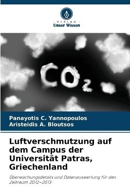 Luftverschmutzung auf dem Campus der Universität Patras, Griechenland - Panayotis C Yannopoulos,Aristeidis A Bloutsos - cover