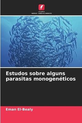 Estudos sobre alguns parasitas monogenéticos - Eman El-Bealy - cover