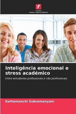 Inteligência emocional e stress académico - Kattamanchi Subramanyam - cover