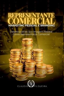 Representante Comercial - Marketing Pessoal E Branding - Claudio Filgueira - cover